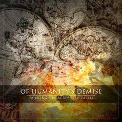 Of Humanity's Demise : Painting Fire Across the Earth